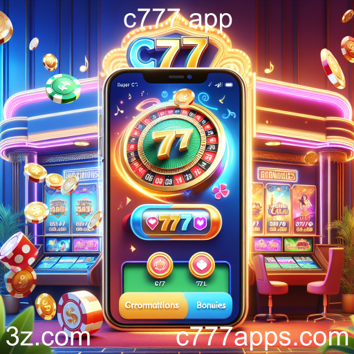 Descubra as Ofertas e Bônus do c777 App
